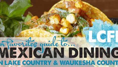 Mexican Dining Tacos Food Waukesha County Lake Country Family Fun