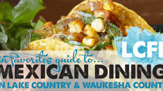 Mexican Dining Tacos Food Waukesha County Lake Country Family Fun