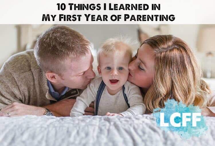 10 Things I learned in my First Year of Parenting Lake Country Family Fun Mom