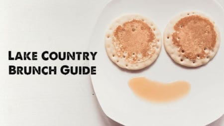 Lake Country Area Brunch Guide