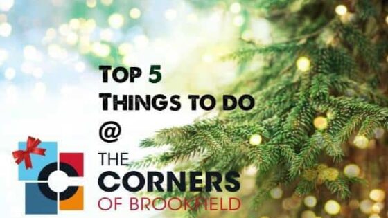 Top 5 Things to Do at The Corners This December The Corners of Brookfield Lake Country Family Fun at the Corners of Brookfield