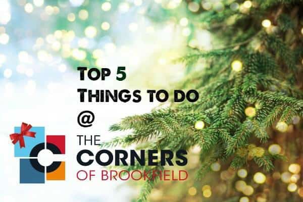 Top 5 Things to Do at The Corners This December The Corners of Brookfield Lake Country Family Fun at the Corners of Brookfield
