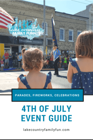 Lake Country Family Fun 4th of July Event Guide