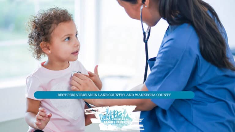 Best Pediatrician in Lake Country and Waukesha County