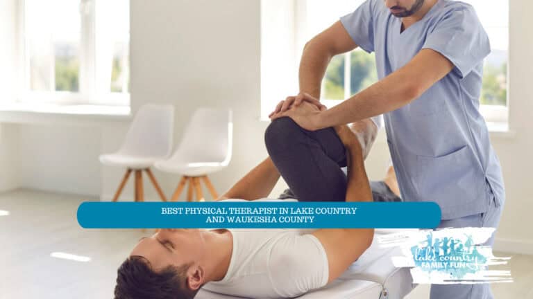 Best Physical Therapist in Lake Country and Waukesha County