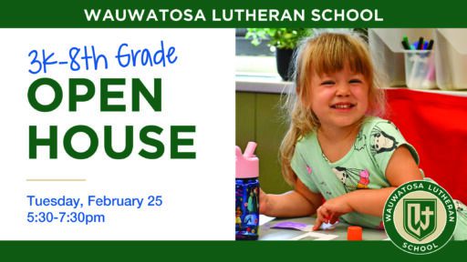 Wauwatosa Lutheran School Open House